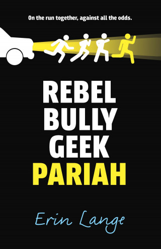 Erin Lange: Rebel, Bully, Geek, Pariah