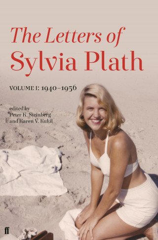 Sylvia Plath: Letters of Sylvia Plath Volume I
