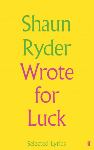 Shaun Ryder: Wrote For Luck