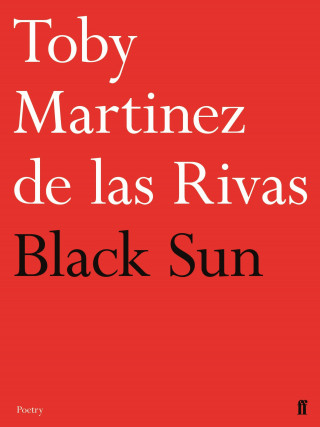 Toby Martinez de las Rivas: Black Sun