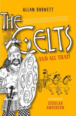 Allan Burnett: The Celts and All That