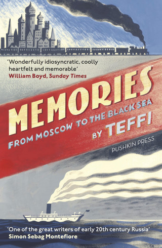 Teffi: Memories - From Moscow to the Black Sea