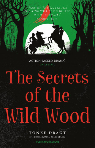 Tonke Dragt: The Secrets of the Wild Wood