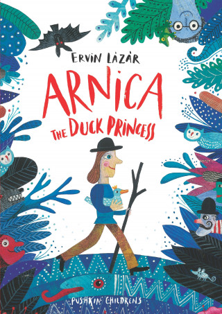 Ervin Lázár: Arnica the Duck Princess