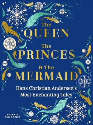 Hans Christian Andersen: The Queen, the Princes and the Mermaid