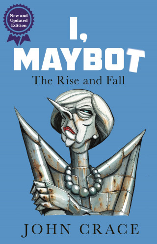 John Crace: I, Maybot