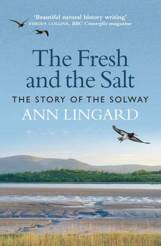 Ann Lingard: The Fresh and the Salt