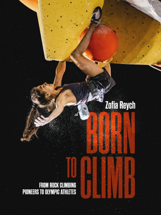 Zofia Reych: Born to Climb