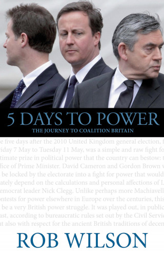Rob Wilson: 5 Days to Power