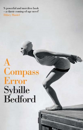 Sybille Bedford: A Compass Error