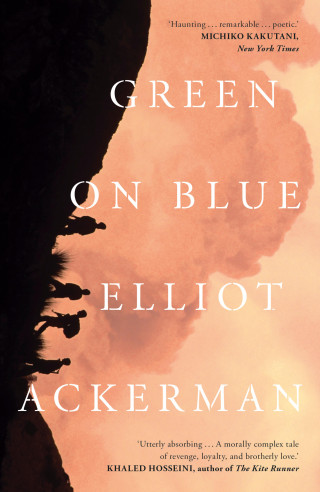 Elliot Ackerman: Green on Blue