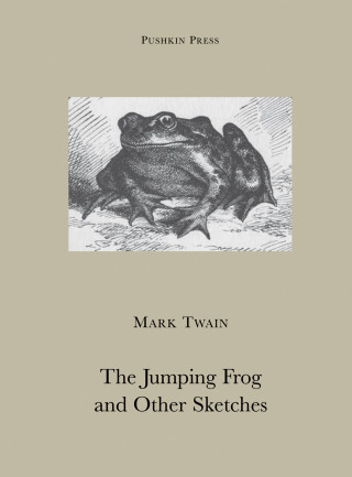Mark Twain: The Jumping Frog and Other Sketches