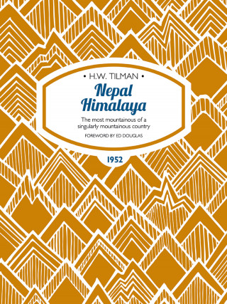 H.W. Tilman: Nepal Himalaya