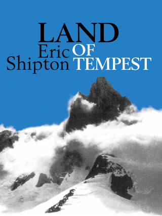 Eric Shipton: Land of Tempest