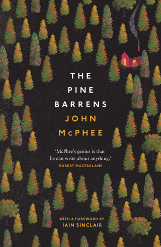 John McPhee: The Pine Barrens