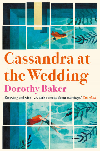 Dorothy Baker: Cassandra at the Wedding