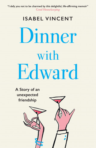 Isabel Vincent: Dinner with Edward