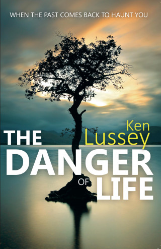 Ken Lussey: The Danger of Life
