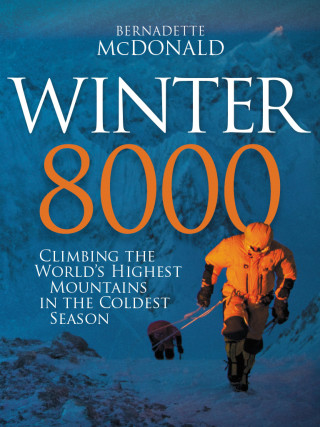 Bernadette McDonald: Winter 8000