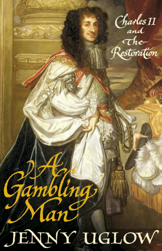 Jenny Uglow: A Gambling Man