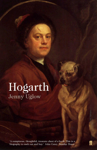 Jenny Uglow: William Hogarth