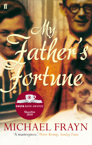 Michael Frayn: My Father's Fortune