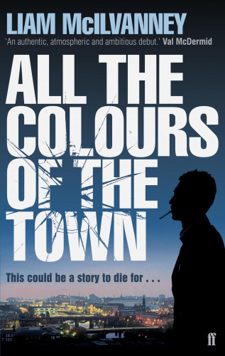 Liam McIlvanney: All the Colours of the Town