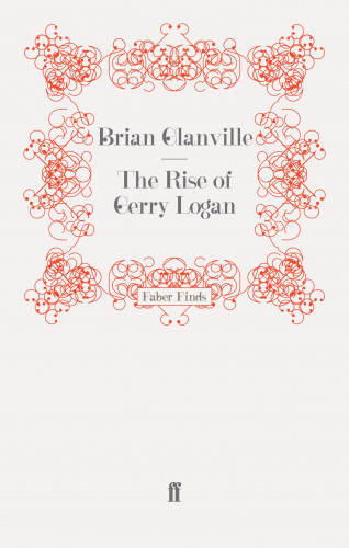 Brian Glanville: The Rise of Gerry Logan
