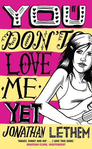 Jonathan Lethem: You Don't Love Me Yet