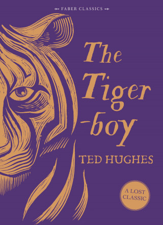 Ted Hughes: The Tigerboy