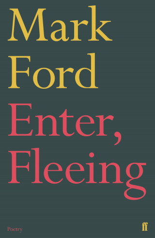 Mark Ford: Enter, Fleeing