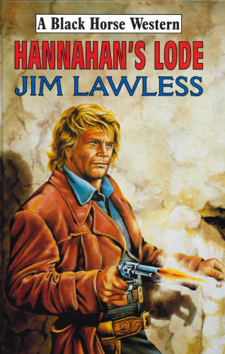 Jim Lawless: Hannahan's Lode