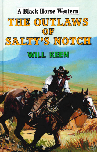 Will Keen: The Outlaws of Salty's Notch