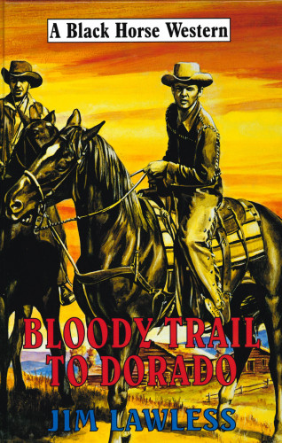 Jim Lawless: Bloody Trail to Dorado