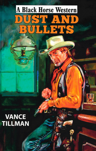 Vance Tillman: Dust and Bullets