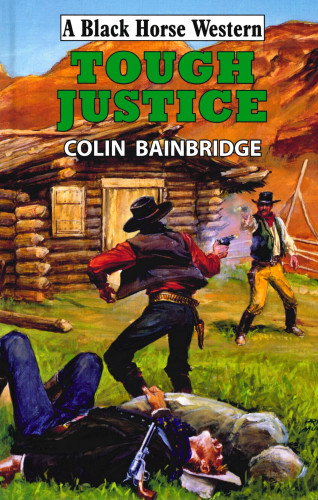 Colin Bainbridge: Tough Justice