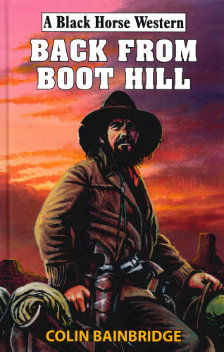 Colin Bainbridge: Back From Boot Hill