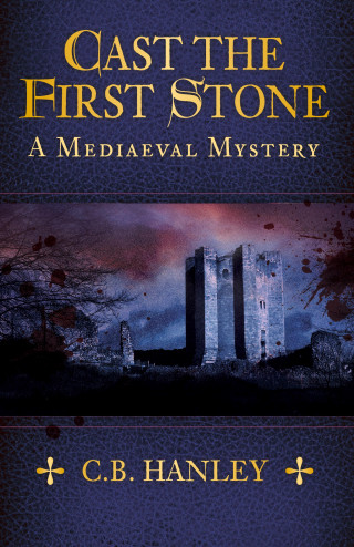 C.B. Hanley: Cast the First Stone