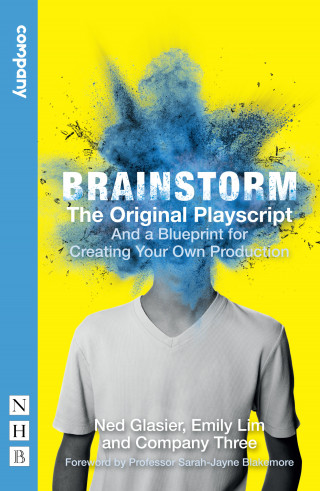 Ned Glasier, Emily Lim: Brainstorm: The Original Playscript (NHB Modern Plays)