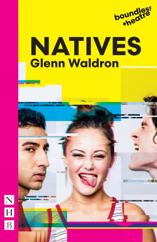 Glenn Waldron: Natives (NHB Modern Plays)
