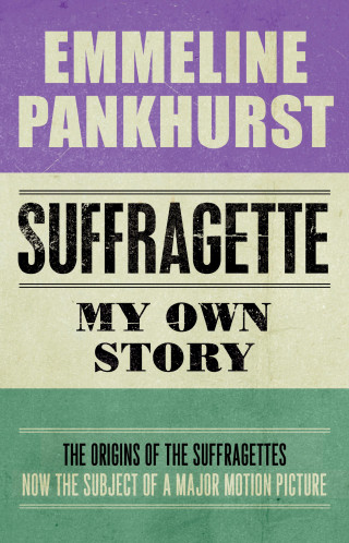 Emmeline Pankhurst: Suffragette