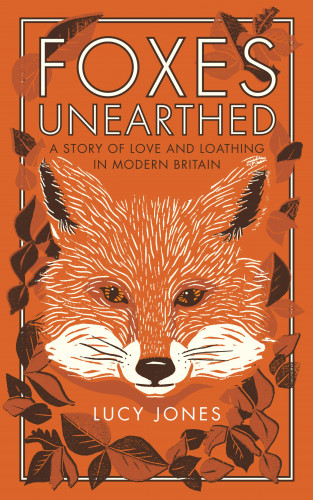 Lucy Jones: Foxes Unearthed
