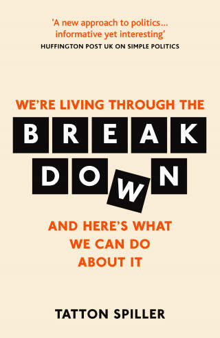 Tatton Spiller: We're Living Through the Breakdown