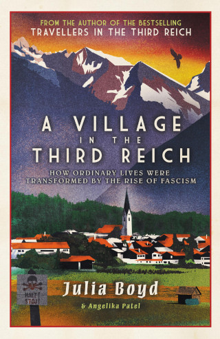 Julia Boyd, Angelika Patel: A Village in the Third Reich