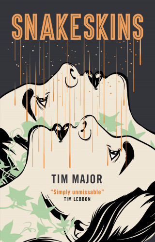 Tim Major: Snakeskins