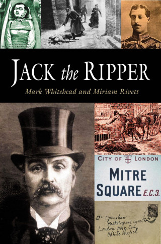 Mark Whitehead, Miriam Rivett: Jack the Ripper