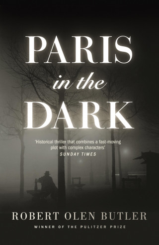 Robert Olen Butler: Paris In the Dark