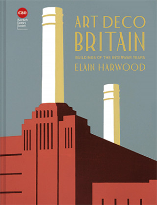 Elain Harwood: Art Deco Britain