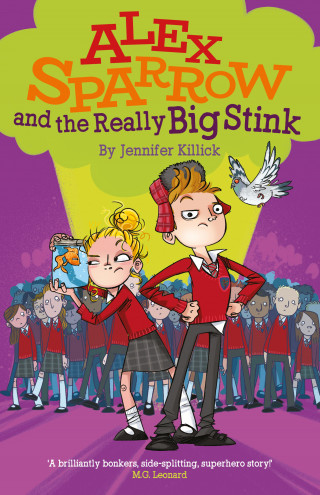 Jennifer Killick: Alex Sparrow and the Really Big Stink