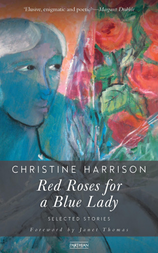 Christine Harrison: Red Roses for a Blue Lady